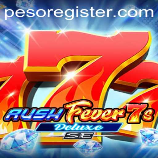 Experience the Thrill of RushFever7sDeluxeSE: A Gaming Delight with PesoBet